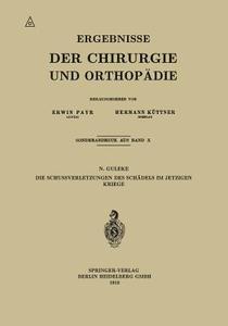 Die Schussverletzungen des Schädels im Jetzigen Kriege di N. Guleke edito da Springer Berlin Heidelberg