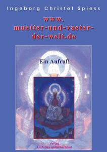 www.muetter-und-vaeter-der-welt-.de di Ingeborg Christel Spiess edito da Books on Demand