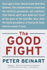 The Good Fight di Peter Beinart edito da Harper Perennial