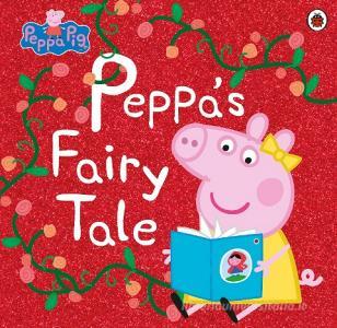 Peppa Pig: Peppa's Fairy Tale di Peppa Pig edito da Penguin Books Ltd