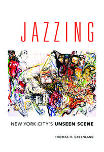 Jazzing di Thomas H. Greenland edito da University of Illinois Press
