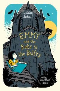 Emmy and the Rats in the Belfry di Lynne Jonell edito da SQUARE FISH