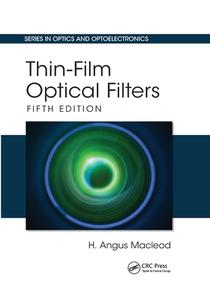 Thin-Film Optical Filters di H. Angus MacLeod edito da Taylor & Francis Ltd
