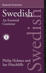 Swedish: An Essential Grammar di Philip Holmes, Ian Hinchliffe edito da Taylor & Francis Ltd