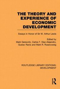 The Theory and Experience of Economic Development: Essays in Honour of Sir Arthur Lewis edito da ROUTLEDGE
