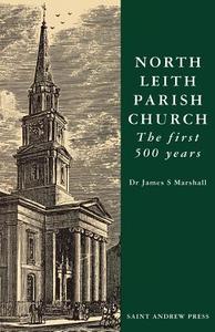 North Leith Parish Church di James S. Marshall edito da St Andrew Press