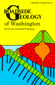 Roadside Geology of Washington di David Alt, Alt edito da Mountain Press Publishing Company