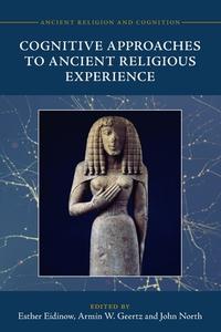 Cognitive Approaches To Ancient Religious Experience edito da Cambridge University Press