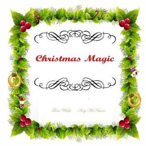Christmas Magic di Amy McNamee, Tiina Walsh edito da INDEPENDENTLY PUBLISHED