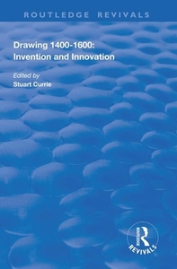 Drawing, 1400-1600: Invention And Innovation edito da Taylor & Francis Ltd