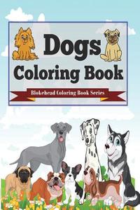 Dogs Coloring Book di The Blokehead edito da Blurb