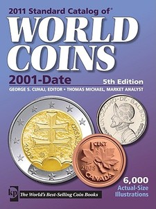2011 Standard Catalog of World Coins 2001-Date di George S. Cuhaj edito da F+W Media Inc