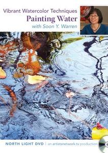 Vibrant Watercolor Techniques - Painting Water di Soon Y. Warren edito da North Light Books