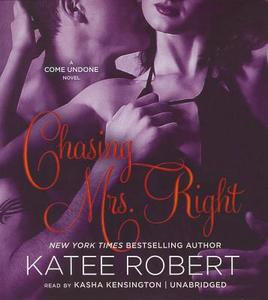 Chasing Mrs. Right di Katee Robert edito da Audiogo