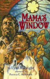 Mama's Window di Lynn Rubright, Patricia Mckissack edito da LEE & LOW BOOKS INC