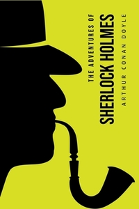 The Adventures of Sherlock Holmes di Arthur Conan Doyle edito da Toronto Public Domain Publishing