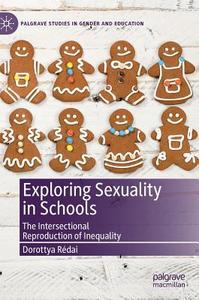 Exploring Sexuality in Schools di Dorottya Rédai edito da Springer International Publishing