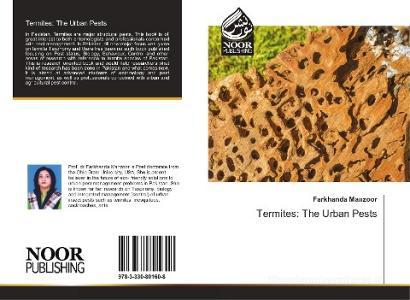 Termites: The Urban Pests di Farkhanda Manzoor edito da Noor Publishing