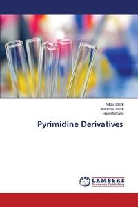 Pyrimidine Derivatives di Nirav Joshi, Kaushik Joshi, Haresh Ram edito da LAP Lambert Academic Publishing