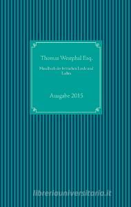 Handbuch der britischen Lords und Ladies di Thomas Westphal Esq. edito da Books on Demand