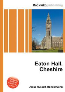 Eaton Hall, Cheshire edito da Book On Demand Ltd.