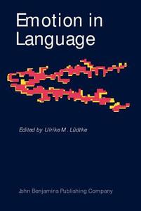 Emotion In Language edito da John Benjamins Publishing Co