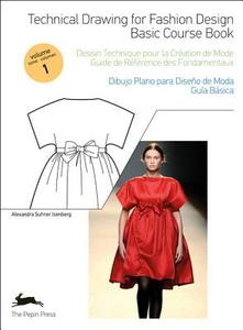 Suhner, A: Technical Drawings for Fashion Design Vol. 1 di Alexandra Suhner edito da Pepin Press B.V.