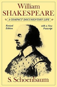 William Shakespeare: A Compact Documentary Life di S. Schoenbaum edito da Oxford University Press Inc