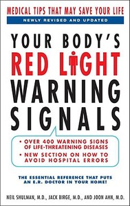 Your Body's Red Light Warning Signals: Medical Tips That May Save Your Life di Neil Shulman, Jack E. Birge, Joon Ahn edito da Delta