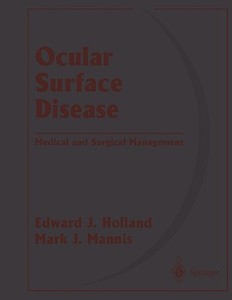 Ocular Surface Disease di Edward J. Holland, Mark J. Mannis edito da Springer-verlag New York Inc.