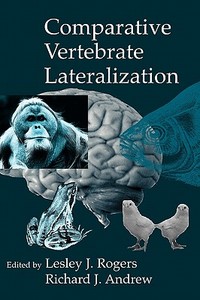 Comparative Vertebrate Lateralization edito da Cambridge University Press