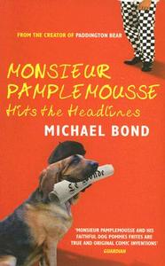 Monsieur Pamplemousse Hits The Headlines di Michael Bond edito da Allison & Busby