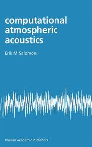 Computational Atmospheric Acoustics di E. M. Salomons edito da Springer Netherlands