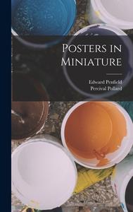 Posters in Miniature di Percival Pollard, Edward Penfield edito da LEGARE STREET PR