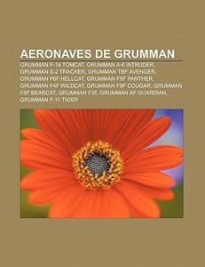 Aeronaves de Grumman di Fuente Wikipedia edito da Books LLC, Reference Series