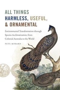 All Things Harmless, Useful, and Ornamental di Pete Minard edito da The University of North Carolina Press