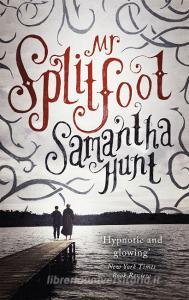 Mr Splitfoot di Samantha Hunt edito da Little, Brown Book Group