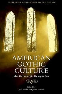 American Gothic Culture di Sears John Haslam Ja edito da Edinburgh University Press