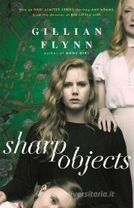 Sharp Objects di Gillian Flynn edito da Orion Publishing Group