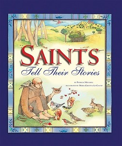 Saints Tell Their Stories di Patricia Mitchell edito da WORD AMONG US INC