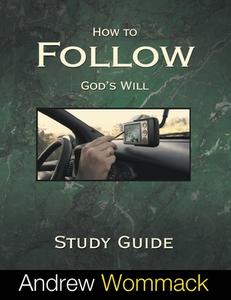 HOW TO FOLLOW GOD'S WILL STUDY GUIDE di ANDREW WOMMACK edito da LIGHTNING SOURCE UK LTD