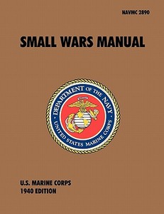 Small Wars Manual di U. S. Marine Corps edito da www.MilitaryBookshop.co.uk