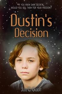 DUSTIN'S DECISION di JULIE C. GILBERT edito da LIGHTNING SOURCE UK LTD
