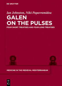 Galen on the Pulses di Ian Johnston, Niki Papavramidou edito da Gruyter, Walter de GmbH