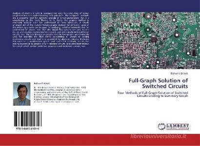 Full-Graph Solution of Switched Circuits di Bohumil Brtník edito da LAP Lambert Academic Publishing