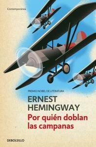 Por Quién Doblan Las Campanas / For Whom the Bell Tolls di Ernest Hemingway edito da DEBOLSILLO
