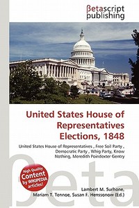 United States House of Representatives Elections, 1848 edito da Betascript Publishing