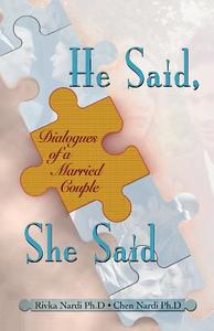 He Said, She Said - Dialogs Of A Married Couple di Rivka Nardi, Chen Nardi edito da Contento Now