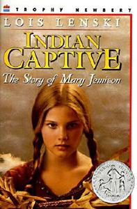 Indian Captive: The Story of Mary Jemison di Lois Lenski edito da HARPERCOLLINS
