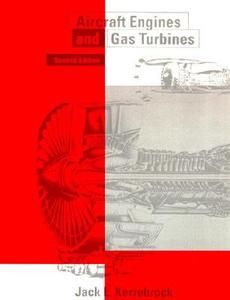 Aircraft Engines And Gas Turbines di Jack L. Kerrebrock edito da Mit Press Ltd